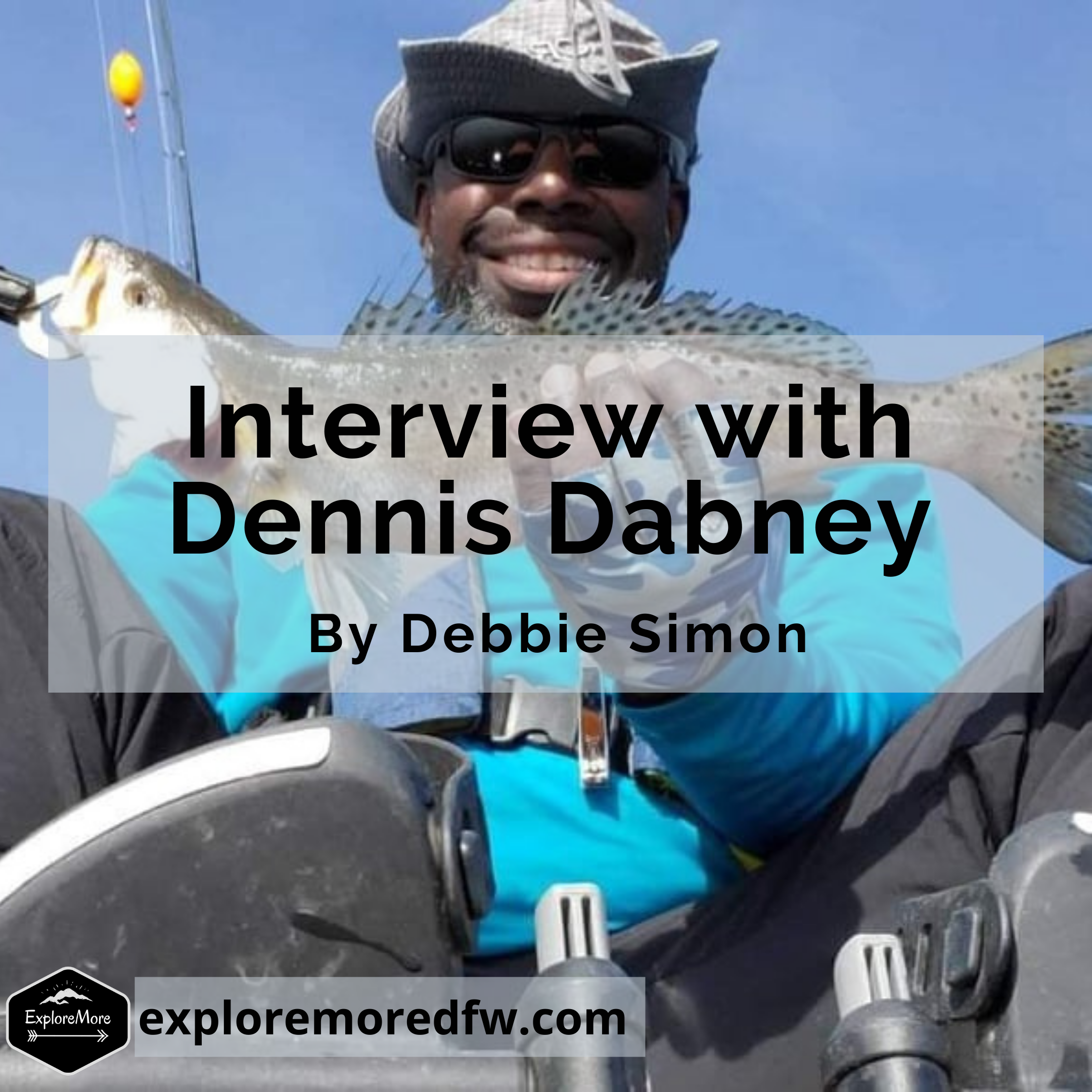 Interview with Dennis Dabney – ExploreMore