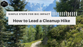 How to Lead a Cleanup Hike